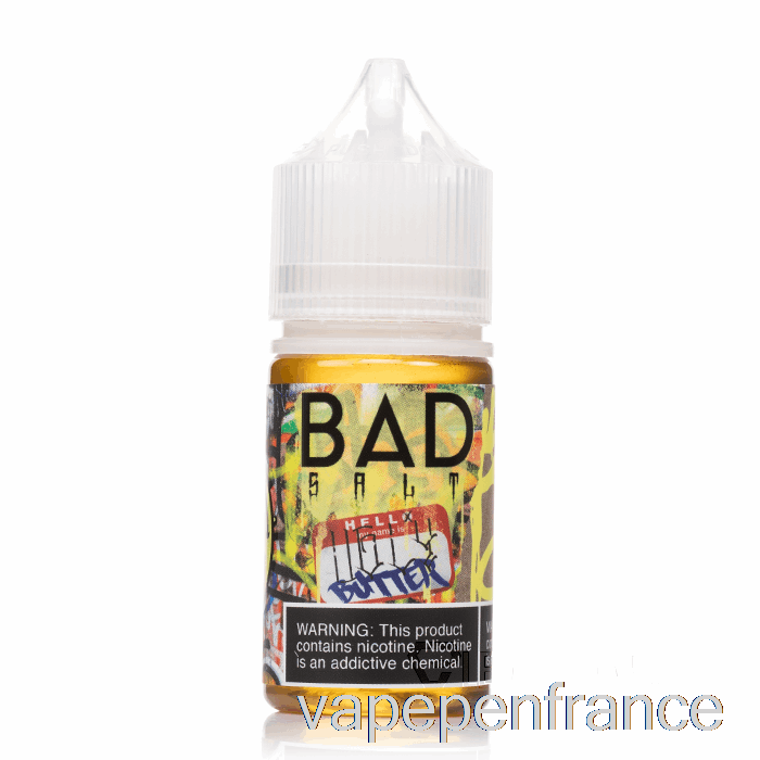 Beurre Laid - Mauvais Sel - Stylo Vape 30 Ml 25 Mg